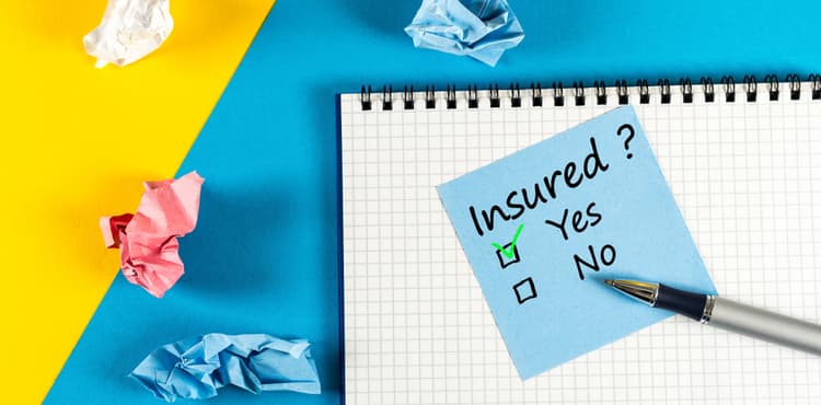 Are you insured? Are you insured?