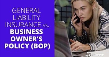 A small business owner talking on the phone while looking at their laptop next to the words "General liability insurance vs. Business owner's policy (BOP)"