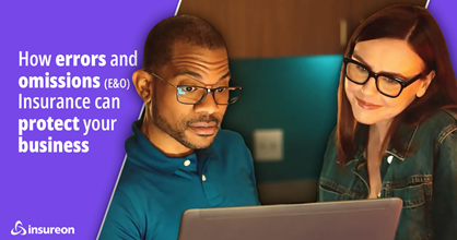 How errors and omissions (E&O) insurance protects your business