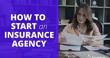 An insurance agent reviewing papers at their desk next to the words "How to start an insurance agency"