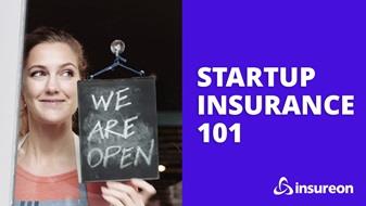 A small business owner flipping an "open" sign on a store window next to the video title "Startup Insurance 101"